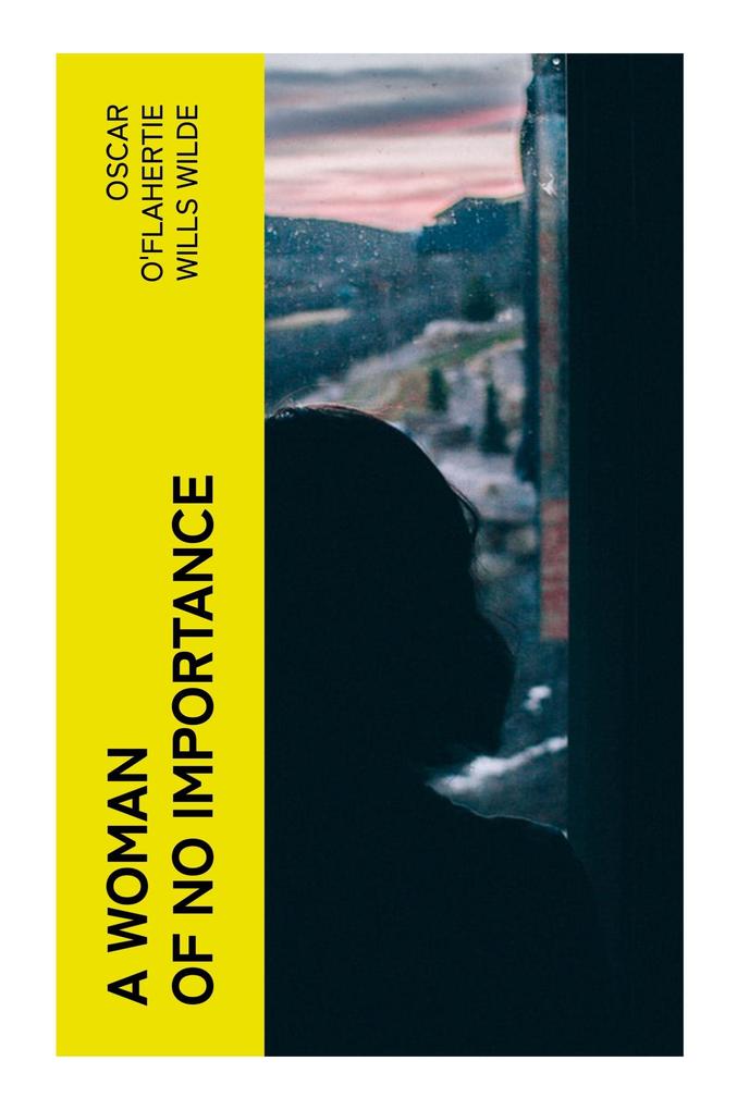 Produktbild: A Woman of No Importance | Oscar O'Flahertie Wills Wilde