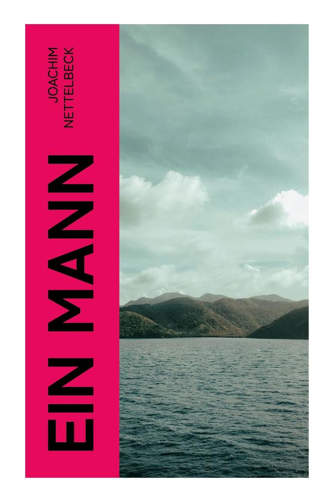 Produktbild: Ein Mann | Joachim Nettelbeck