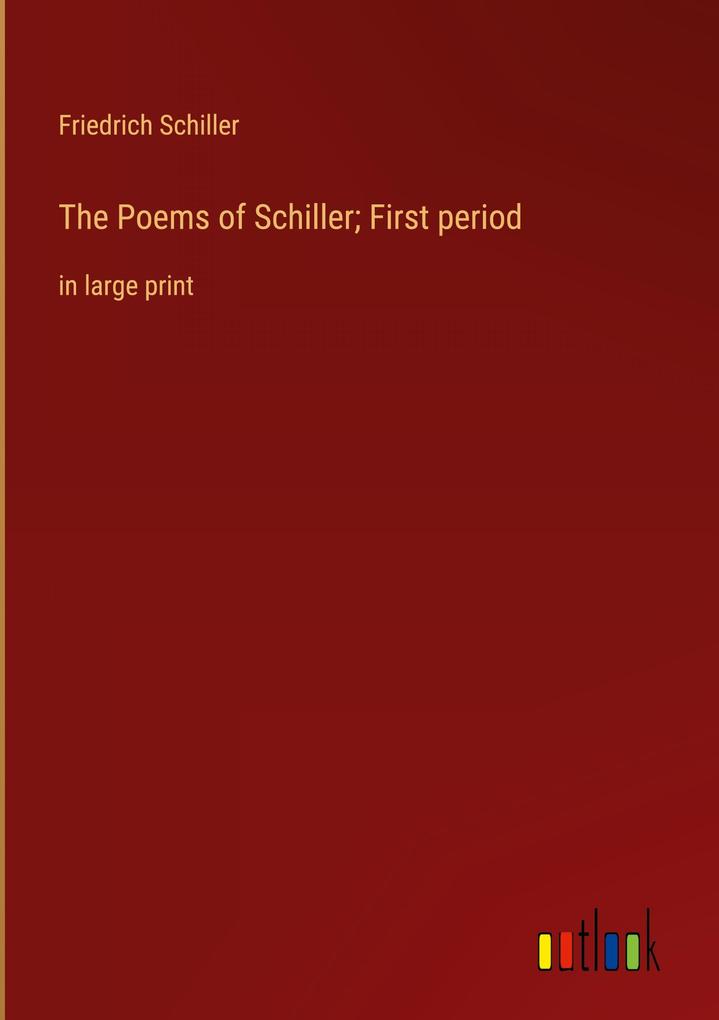 Produktbild: The Poems of Schiller; First period | Friedrich Schiller