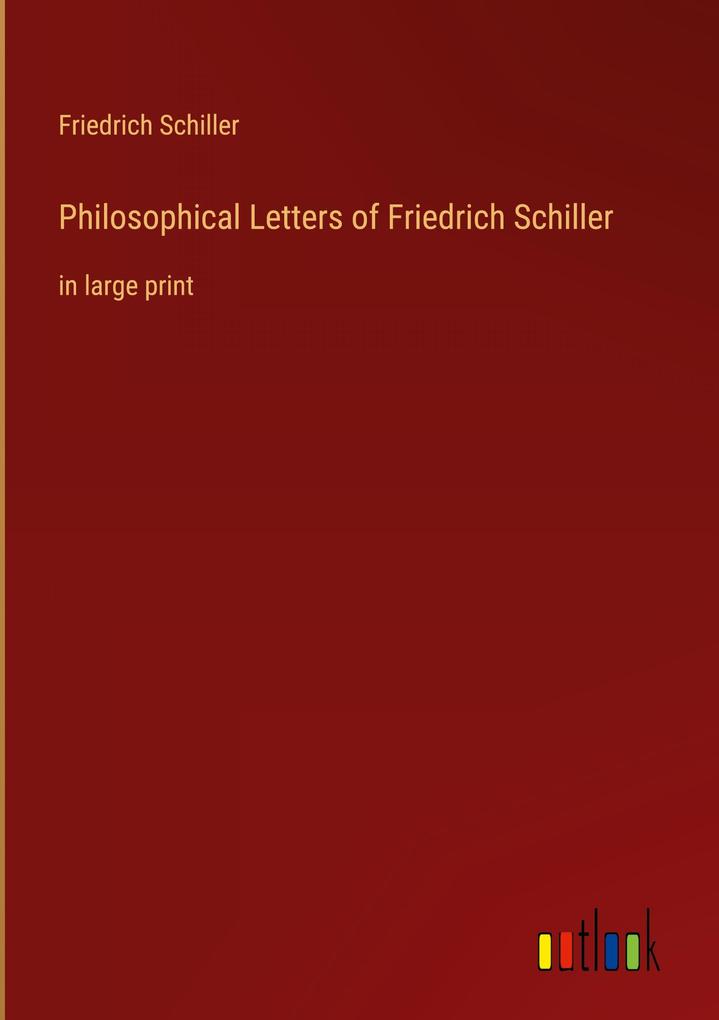 Produktbild: Philosophical Letters of Friedrich Schiller | Friedrich Schiller