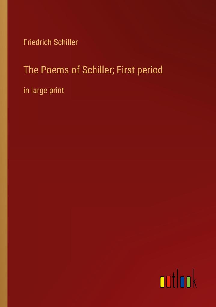 Produktbild: The Poems of Schiller; First period | Friedrich Schiller