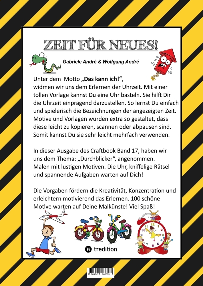 Weitere Ansicht: CRAFTBOOK - 100 TOLLE MOTIVE - MALEN - BASTELN - UHRZEIT LERNEN - KNIFFELIGE RÄTSEL - LUSTIGE AUFGABEN - GESTALTEN | Gabriele André, Wolfgang André