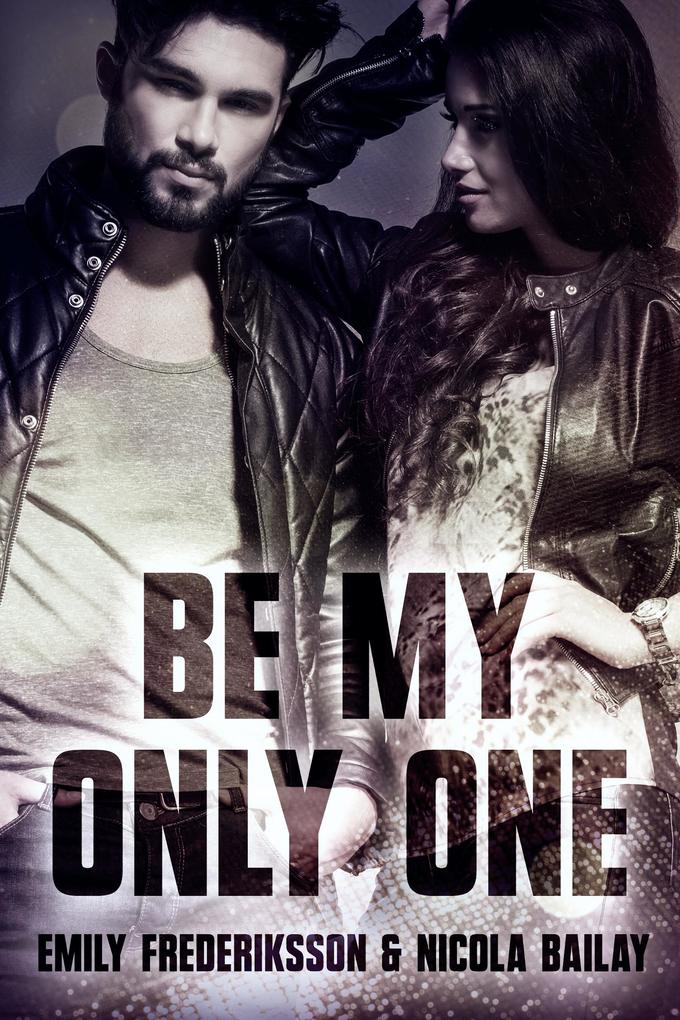 Produktbild: Be my only one | Emily Frederiksson