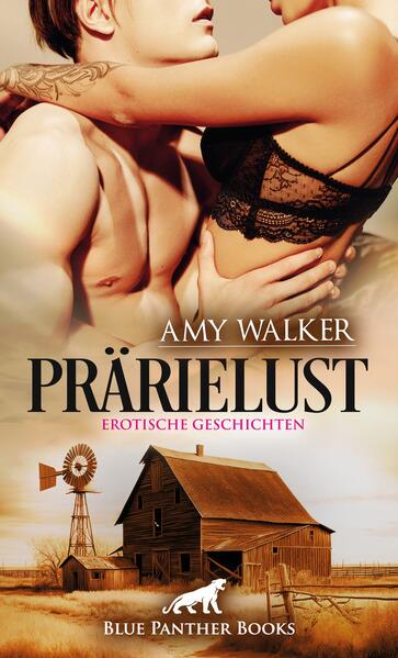 Produktbild: PrärieLust | Erotische Geschichten | Amy Walker