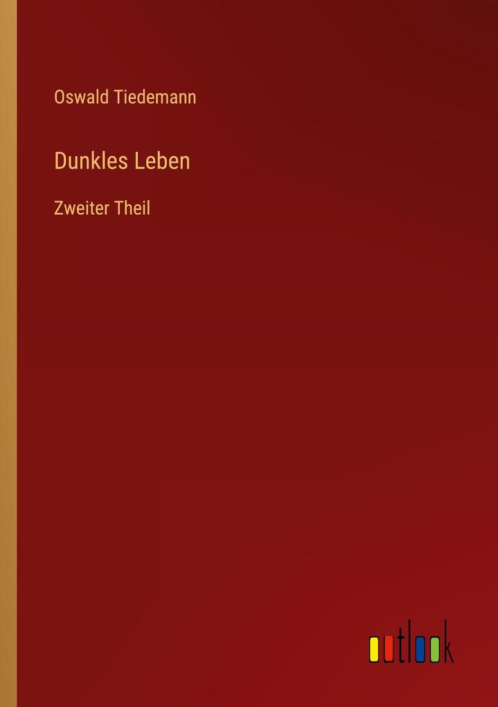 Produktbild: Dunkles Leben | Oswald Tiedemann