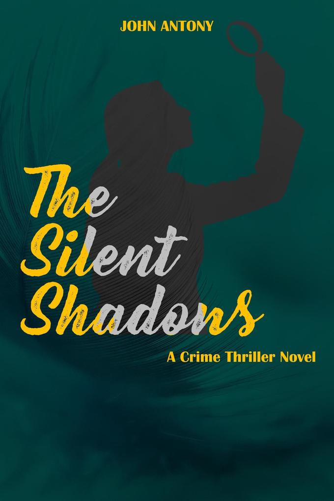 Produktbild: The Silent Shadows | John Antony