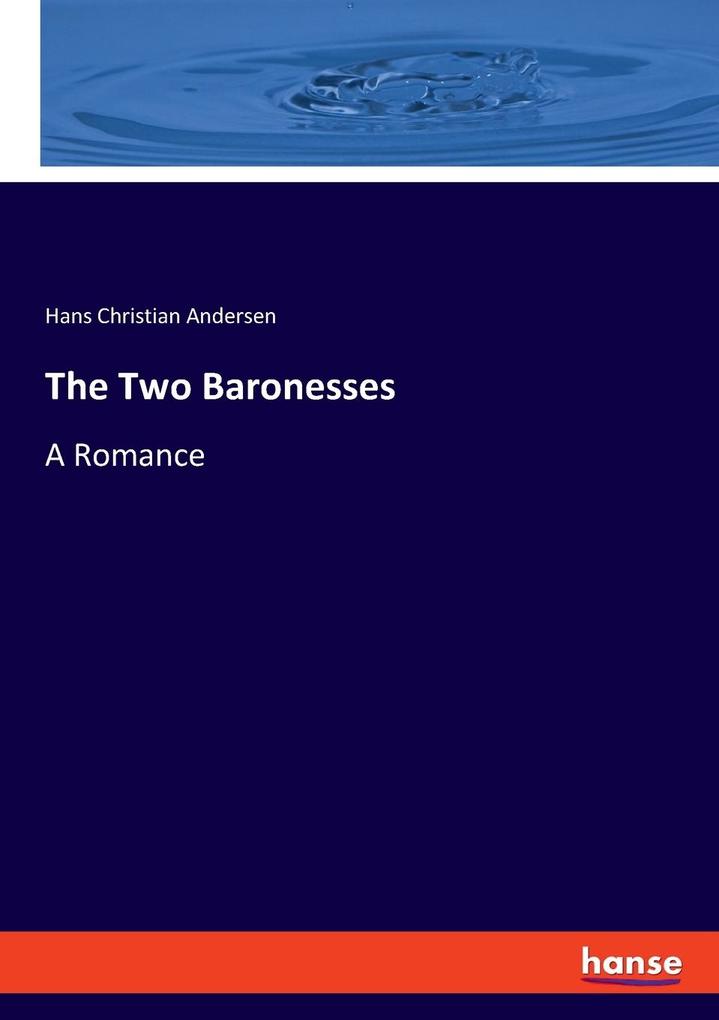 Produktbild: The Two Baronesses | Hans Christian Andersen
