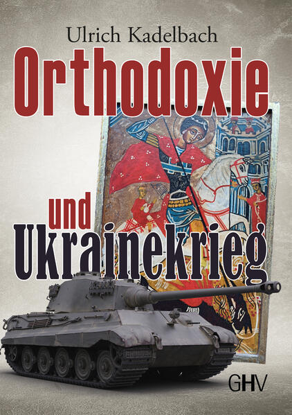 Produktbild: Orthodoxie und Ukrainekrieg | Ulrich Kadelbach