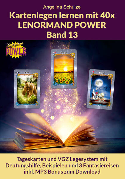 Produktbild: Kartenlegen lernen mit 40x LENORMAND POWER Band 13 | Angelina Schulze