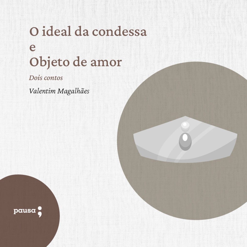 Produktbild: O ideal da condessa e Objeto de amor - dois contos de Valentim Magalhães | Valentim Magalhães