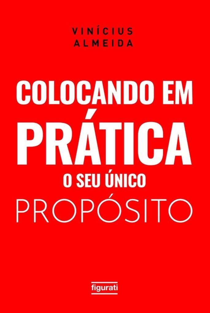 Produktbild: Colocando em prática o seu único propósito | Vinícius Almeida