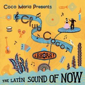 Produktbild: Club Coco 2 (Ahora! The Latin Sound of Now) | Various