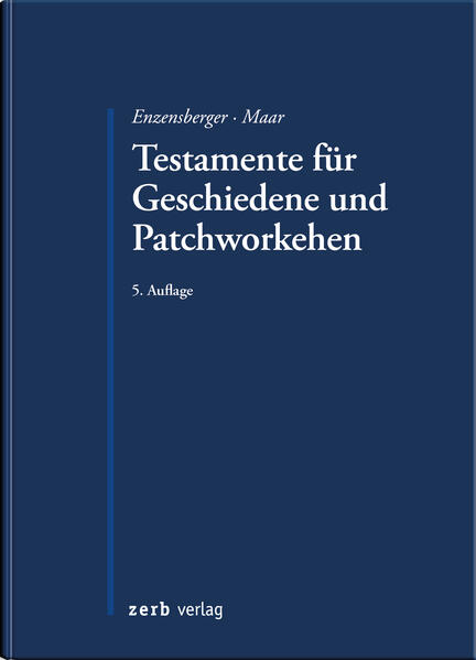 Produktbild: Testamente für Geschiedene und Patchworkehen | Florian Enzensberger, Maximilian Maar