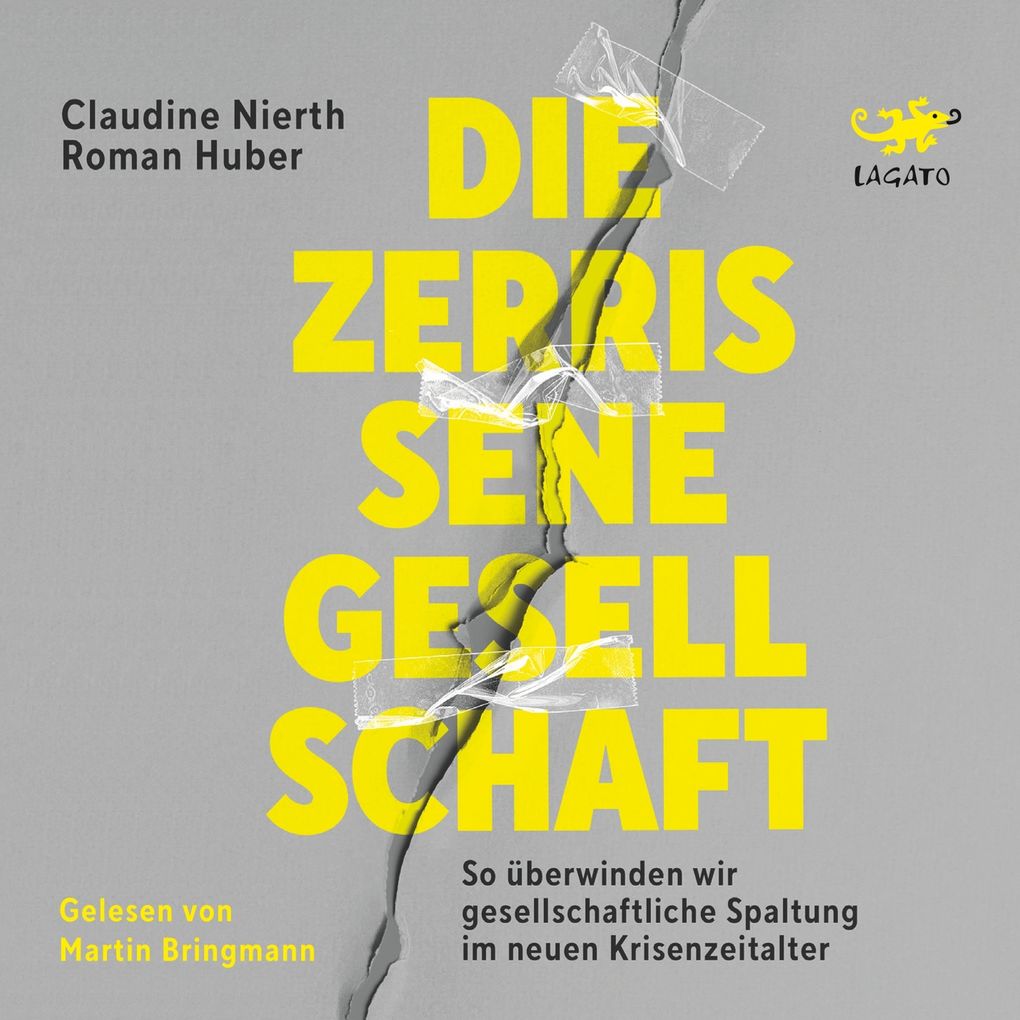 Produktbild: Die zerrissene Gesellschaft | Claudine Nierth, Roman Huber