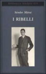 Produktbild: I ribelli | Sándor Márai