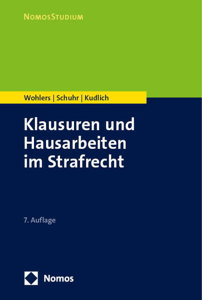 Produktbild: Klausuren und Hausarbeiten im Strafrecht | Wolfgang Wohlers, Jan C. Schuhr, Hans Kudlich