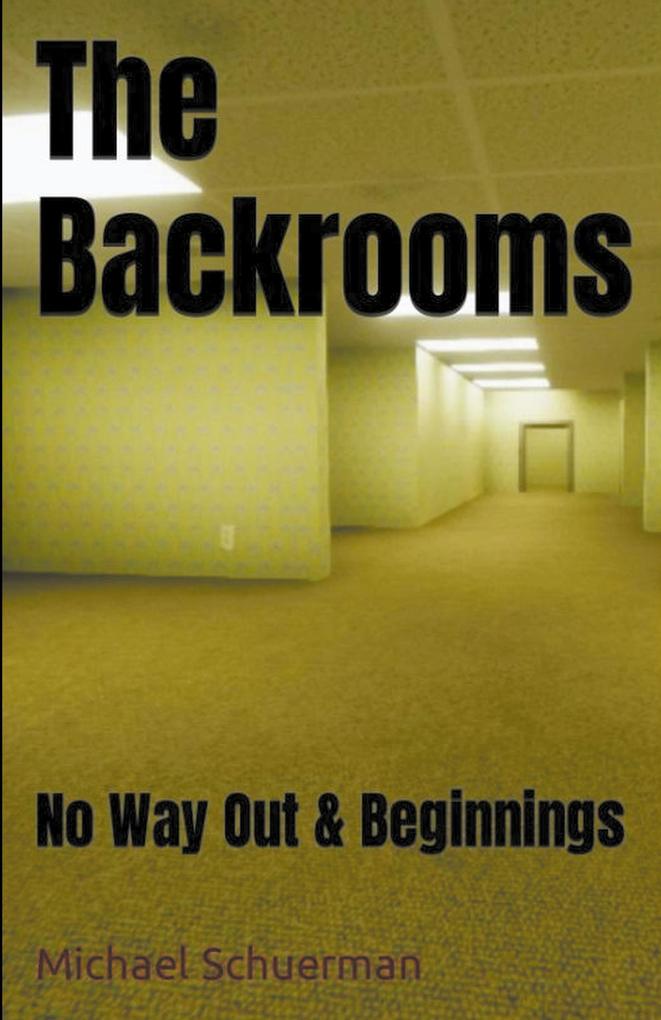 Produktbild: Backrooms No Way Out and Beginnings | Michael Schuerman, Fandom Books
