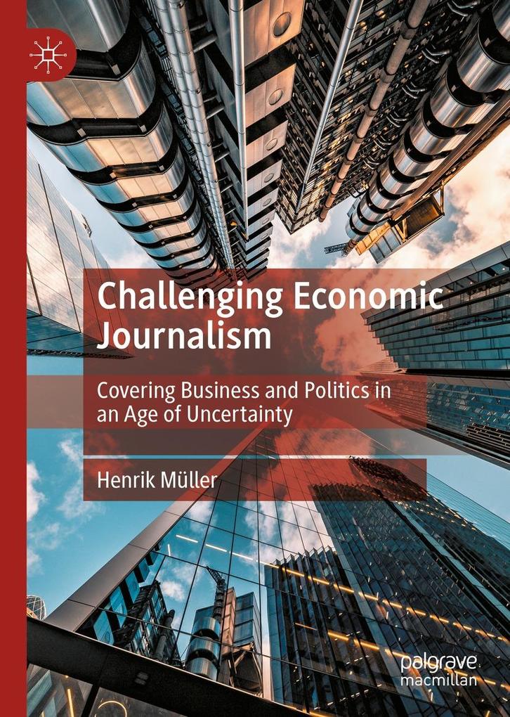 Produktbild: Challenging Economic Journalism | Henrik Müller