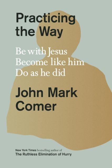Produktbild: Practicing the Way | John Mark Comer