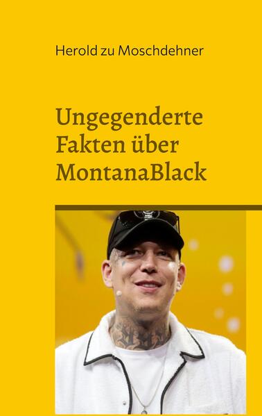 Produktbild: Ungegenderte Fakten über MontanaBlack | Herold zu Moschdehner