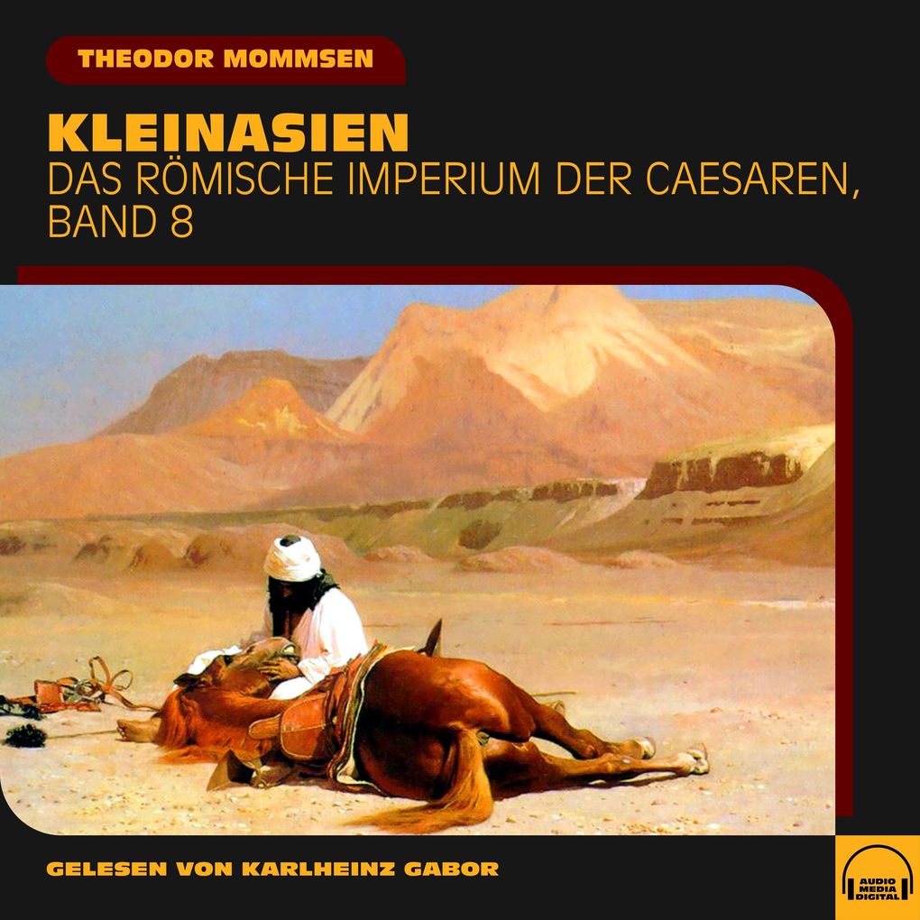 Produktbild: Kleinasien (Das Römische Imperium der Caesaren, Band 8) | Theodor Mommsen