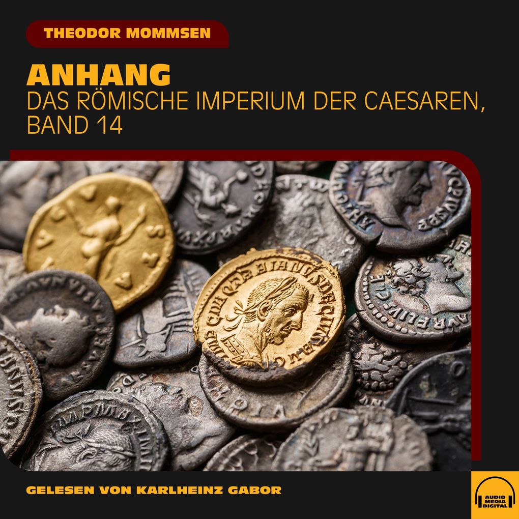 Produktbild: Anhang (Das Römische Imperium der Caesaren, Band 14) | Theodor Mommsen