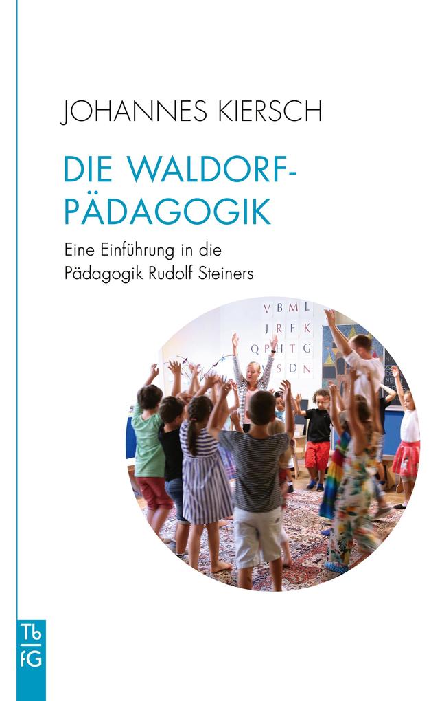 Produktbild: Die Waldorfpädagogik | Johannes Kiersch