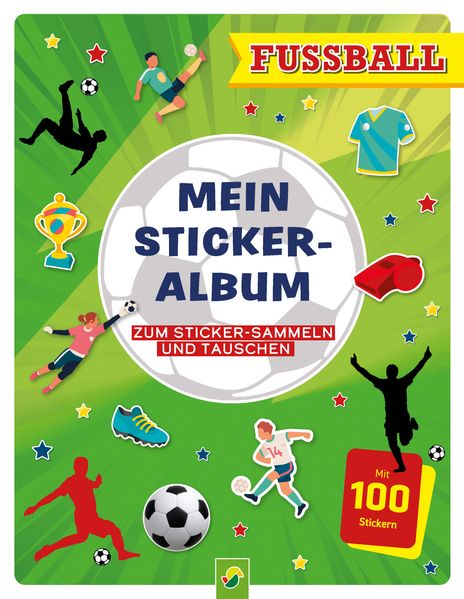 Produktbild: Mein Stickeralbum Fußball mit 100 Stickern | Schwager & Steinlein Verlag
