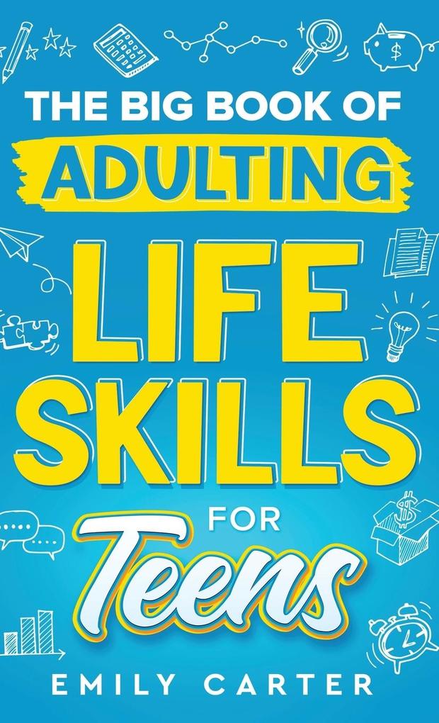 Produktbild: The Big Book of Adulting Life Skills for Teens | Emily Carter