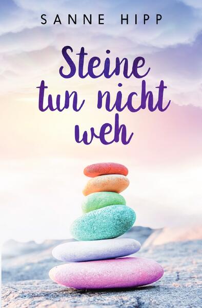 Produktbild: Steine tun nicht weh | Sanne Hipp
