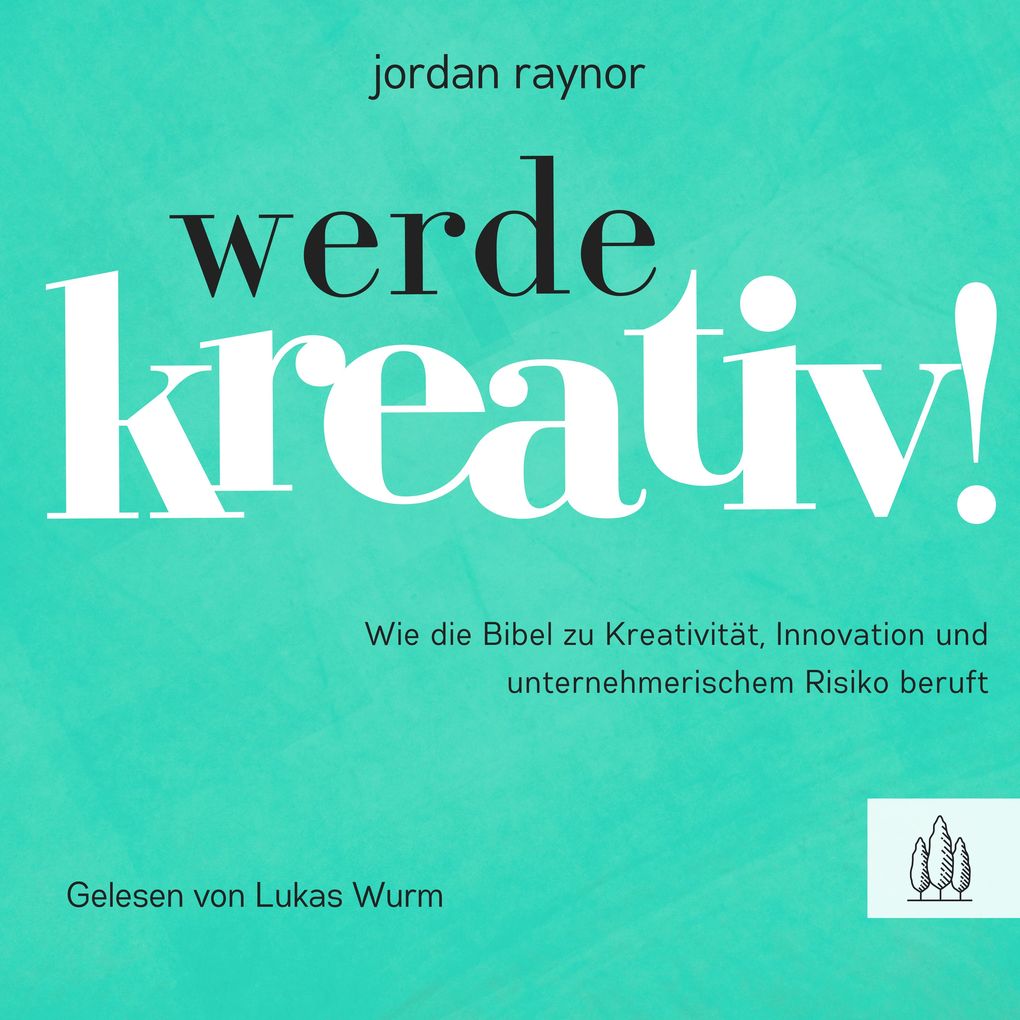 Produktbild: Werde kreativ! | Jordan Raynor