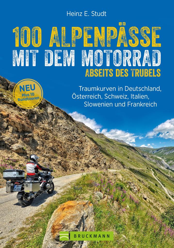 Produktbild: 100 Alpenpässe mit dem Motorrad abseits des Trubels | Heinz E. Studt