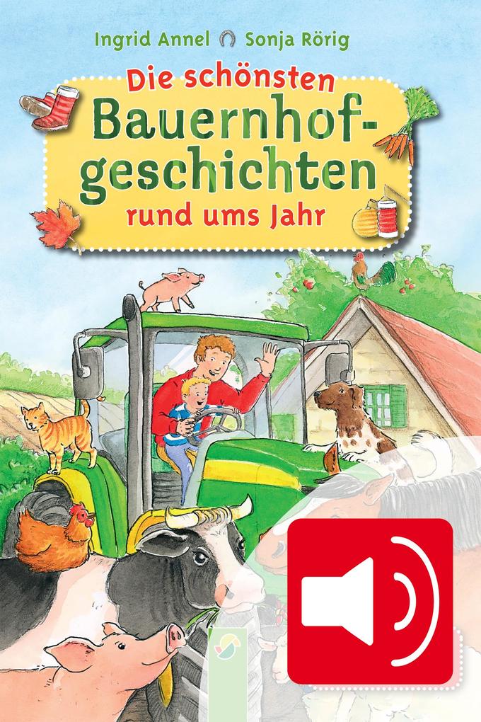 Produktbild: Die schönsten Bauernhofgeschichten rund ums Jahr | Ingrid Annel