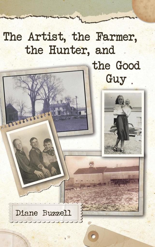 Produktbild: The Artist, the Farmer, the Hunter, and the Good Guy | Diane Buzzell