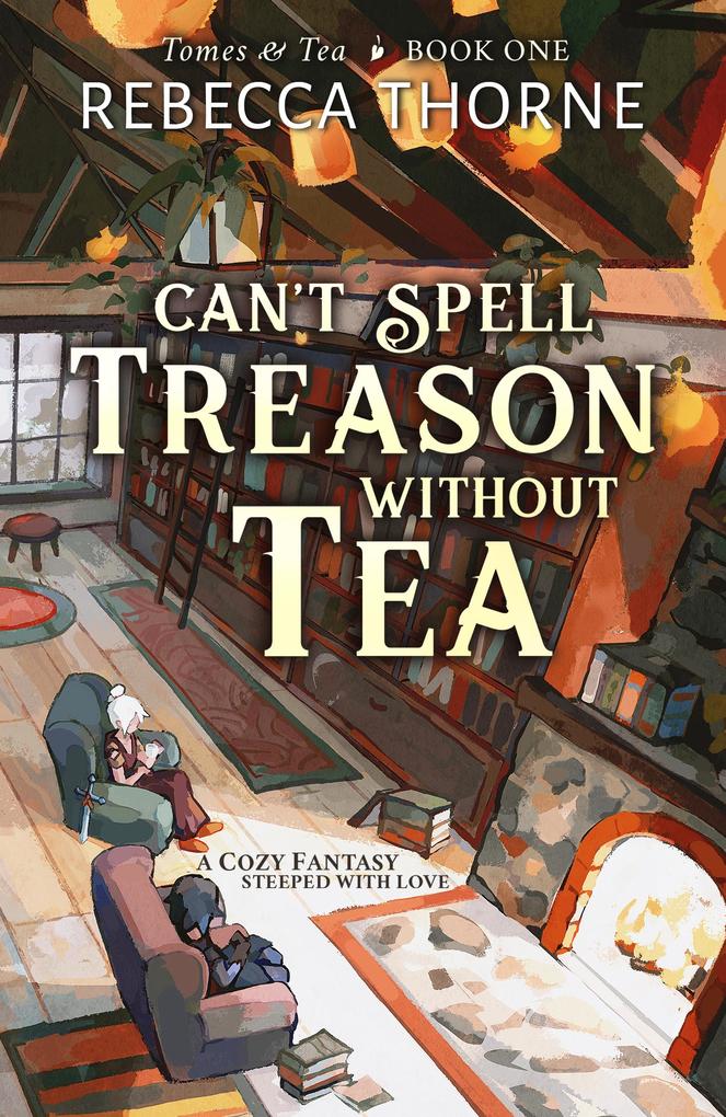 Produktbild: Can't Spell Treason Without Tea | Rebecca Thorne