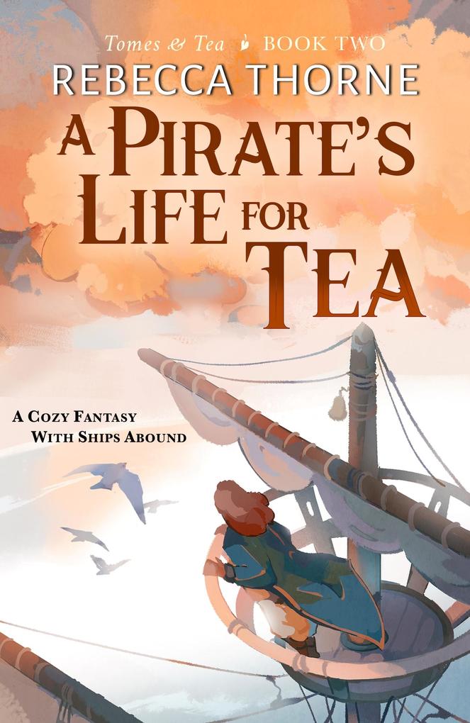 Produktbild: A Pirate's Life for Tea | Rebecca Thorne