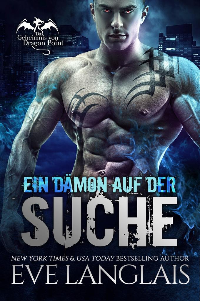 Produktbild: Ein Dämon auf der Suche (Das Geheimnis von Dragon Point, #6) | Eve Langlais