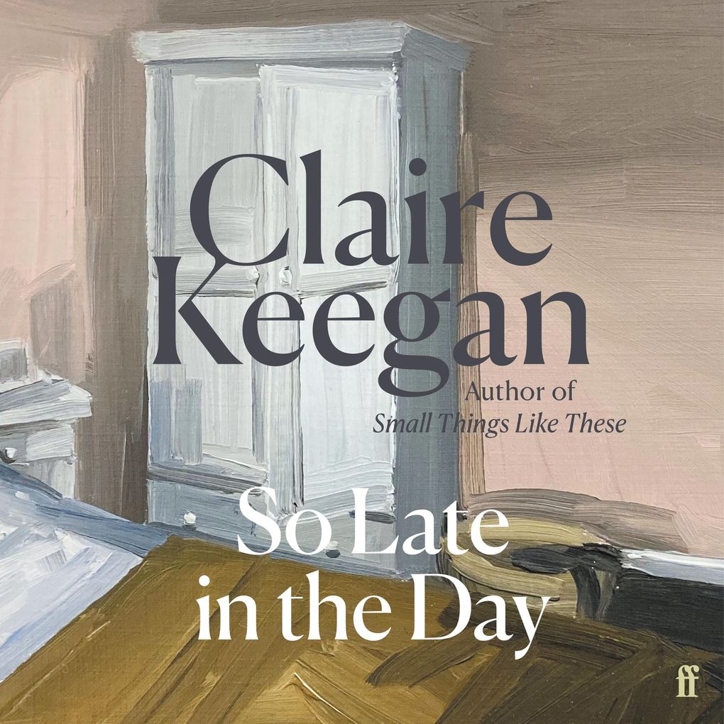 Produktbild: So Late in the Day | Claire Keegan