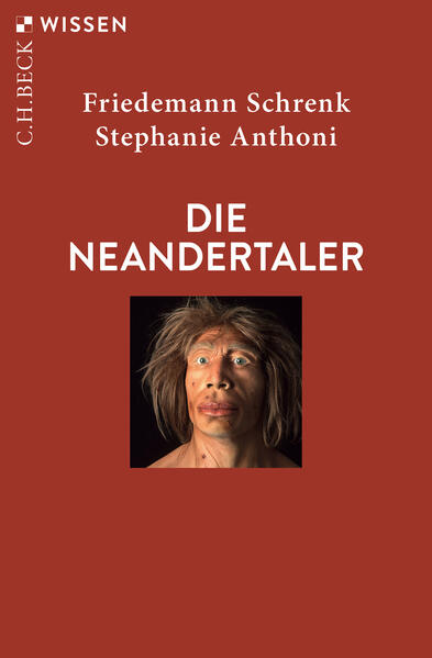 Produktbild: Die Neandertaler | Friedemann Schrenk, Stephanie Anthoni