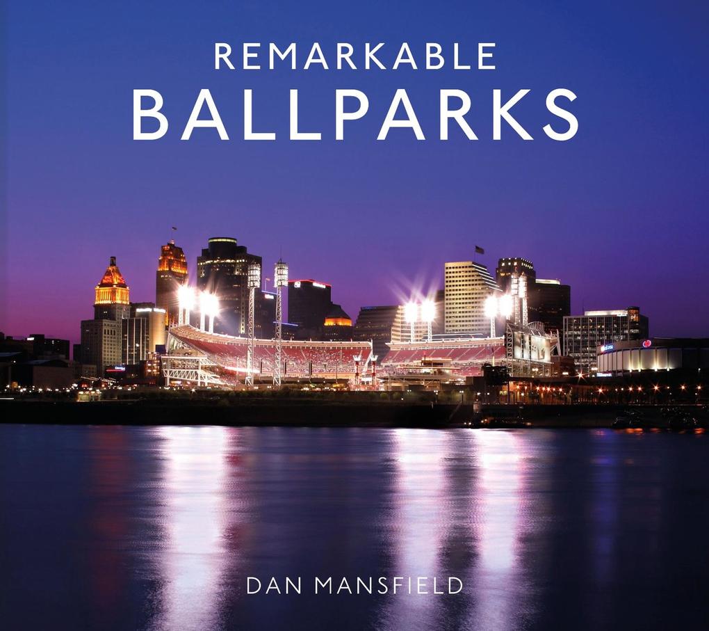 Produktbild: Remarkable Ballparks | Dan Mansfield
