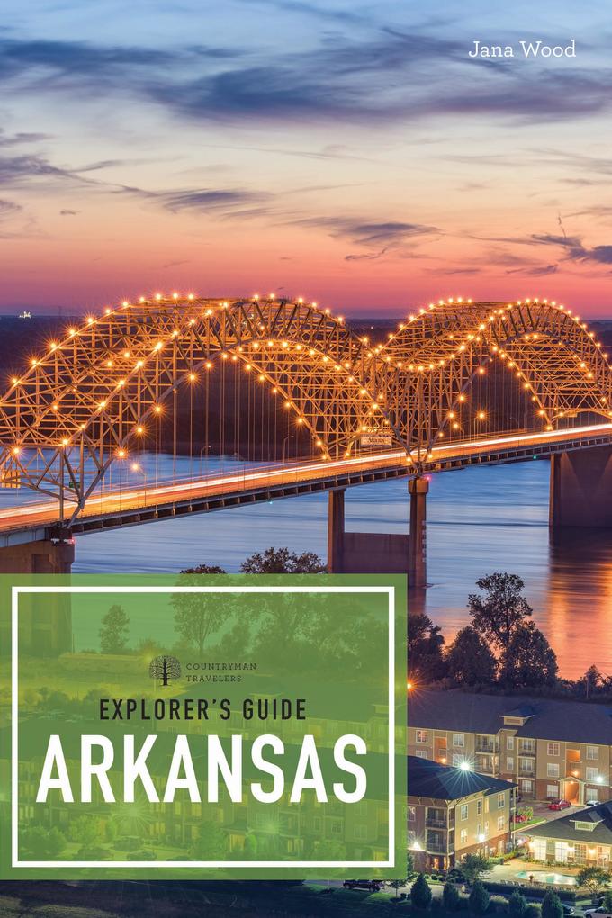 Produktbild: Explorer's Guide Arkansas | Jana Wood