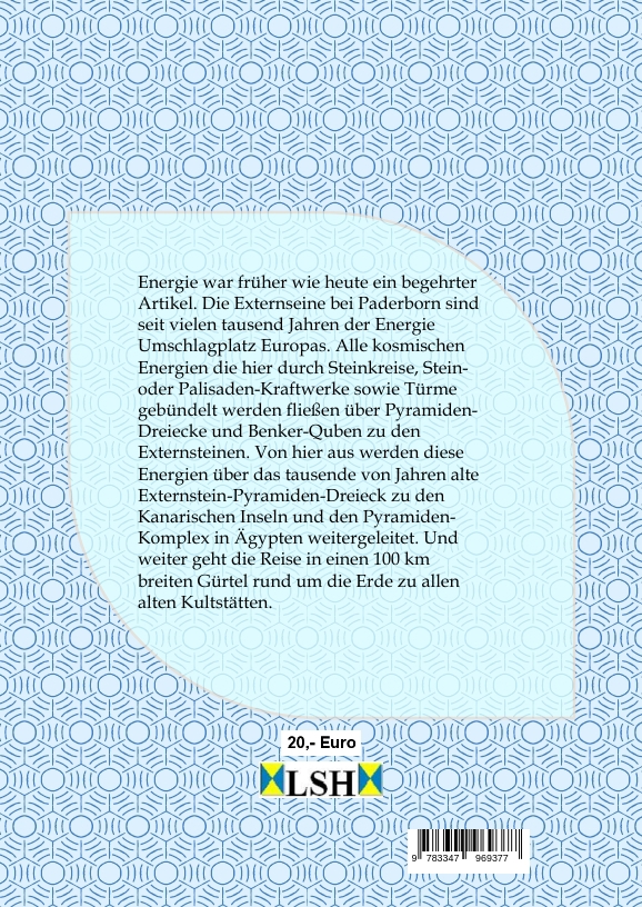 Weitere Ansicht: Energiezentrale Europas und Einweihungsstätte der Germanen | Volker Schintling-Horny