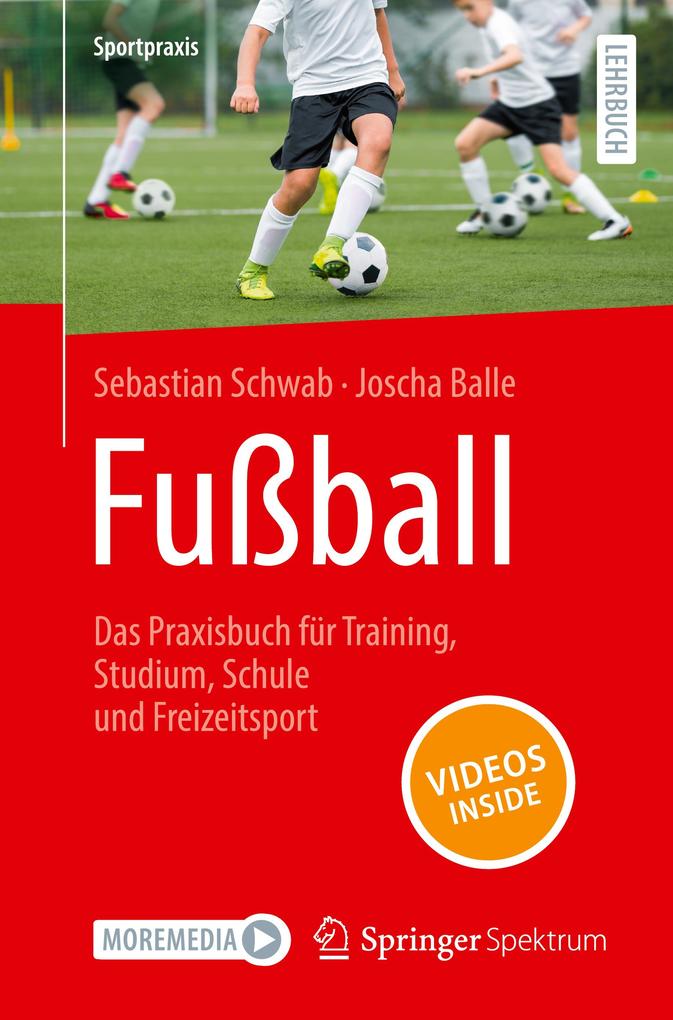 Produktbild: Fußball - Das Praxisbuch für Training, Studium, Schule und Freizeitsport | Sebastian Schwab, Joscha Balle