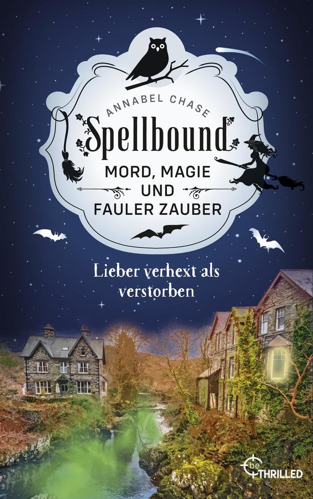 Produktbild: Spellbound - Lieber verhext als verstorben | Annabel Chase