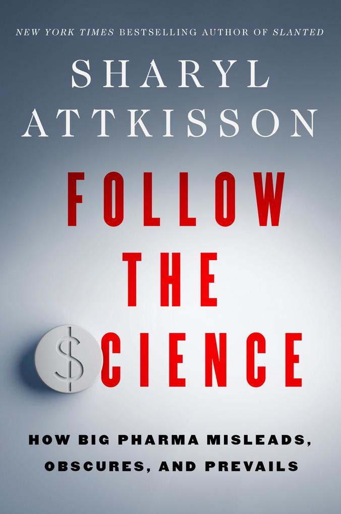 Produktbild: Follow the Science | Sharyl Attkisson