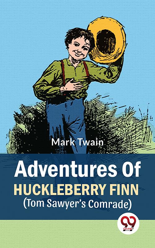 Produktbild: Adventures Of Huckleberry Finn (Tom Sawyer's Comrade) | Mark Twain