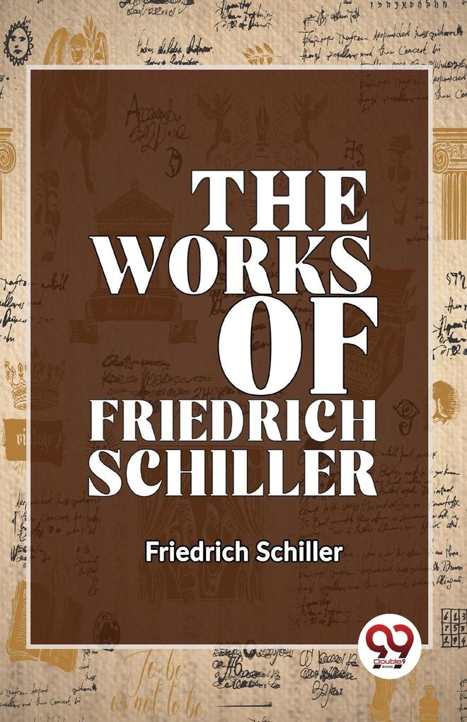 Produktbild: The Works Of Friedrich Schiller | Friedrich Schiller