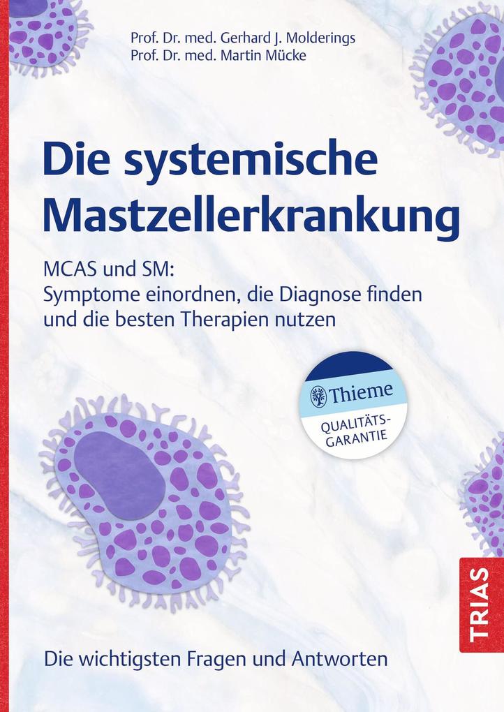 Produktbild: Die systemische Mastzellerkrankung | Gerhard J. Molderings, Martin Mücke