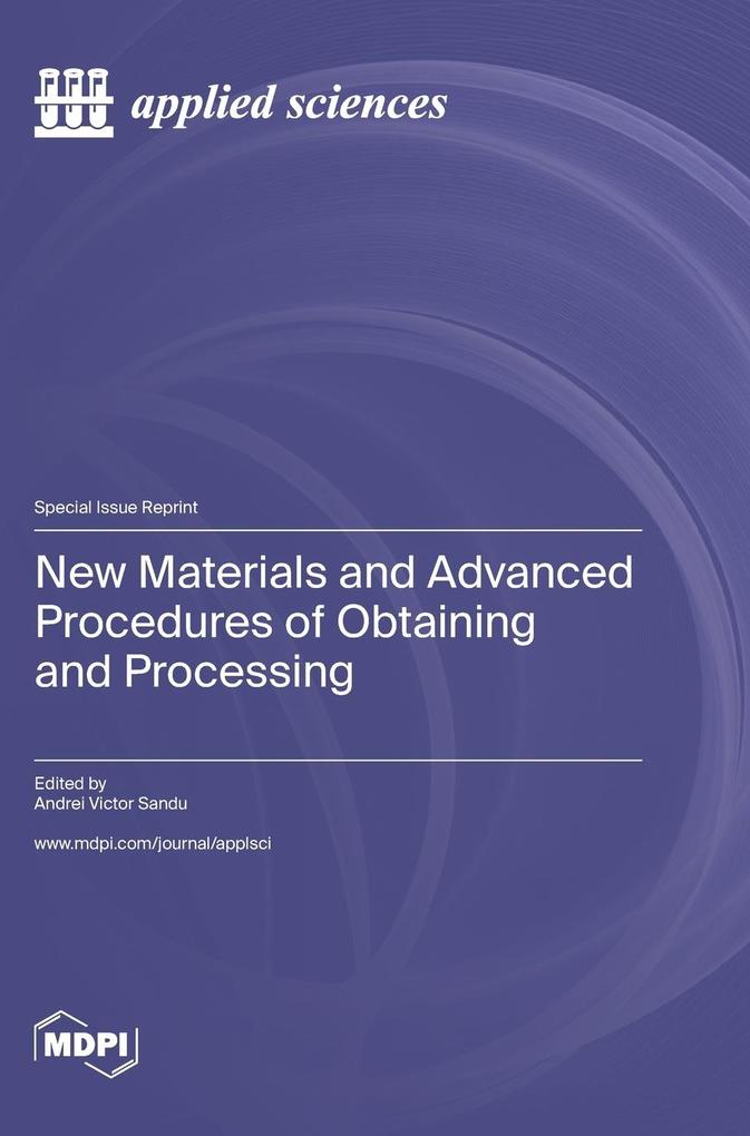 Produktbild: New Materials and Advanced Procedures of Obtaining and Processing