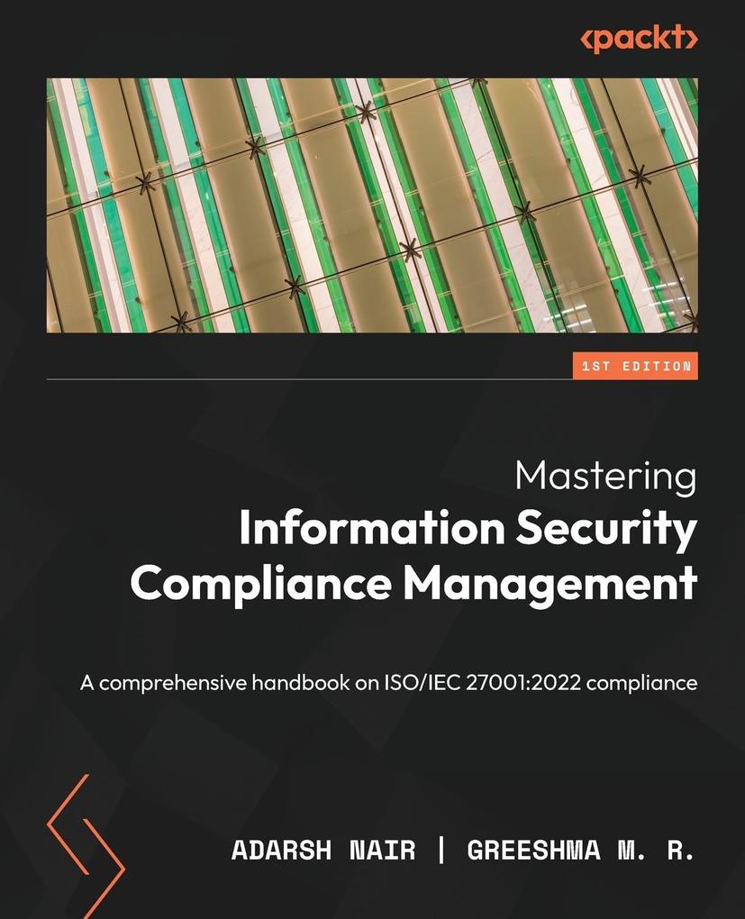 Produktbild: Mastering Information Security Compliance Management | Adarsh Nair, Greeshma M. R.
